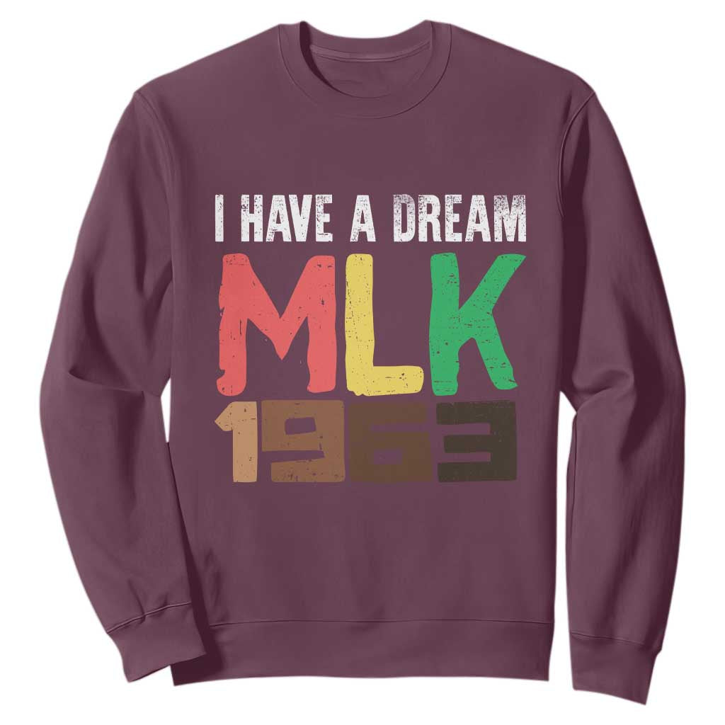 I Have A Dream Martin Luther King Sweatshirt MLK Day 1963 Speech TS11 Maroon Print Your Wear