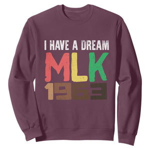 I Have A Dream Martin Luther King Sweatshirt MLK Day 1963 Speech TS11 Maroon Print Your Wear