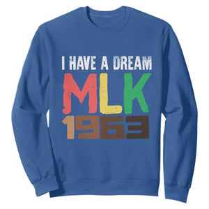 I Have A Dream Martin Luther King Sweatshirt MLK Day 1963 Speech TS11 Royal Blue Print Your Wear