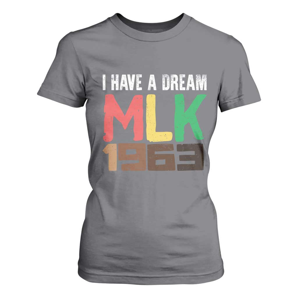I Have A Dream Martin Luther King T Shirt For Women MLK Day 1963 Speech TS11 Charcoal Print Your Wear