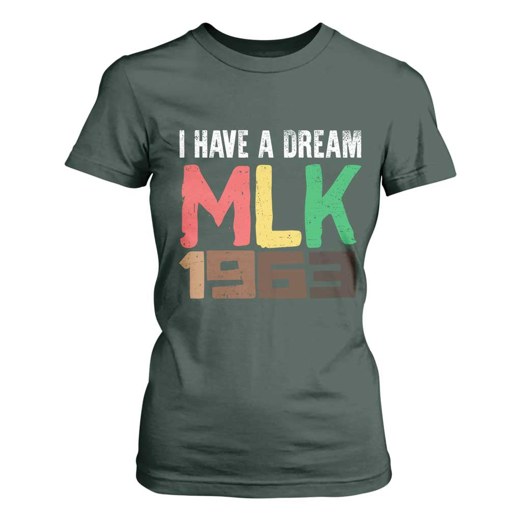 I Have A Dream Martin Luther King T Shirt For Women MLK Day 1963 Speech TS11 Dark Forest Green Print Your Wear
