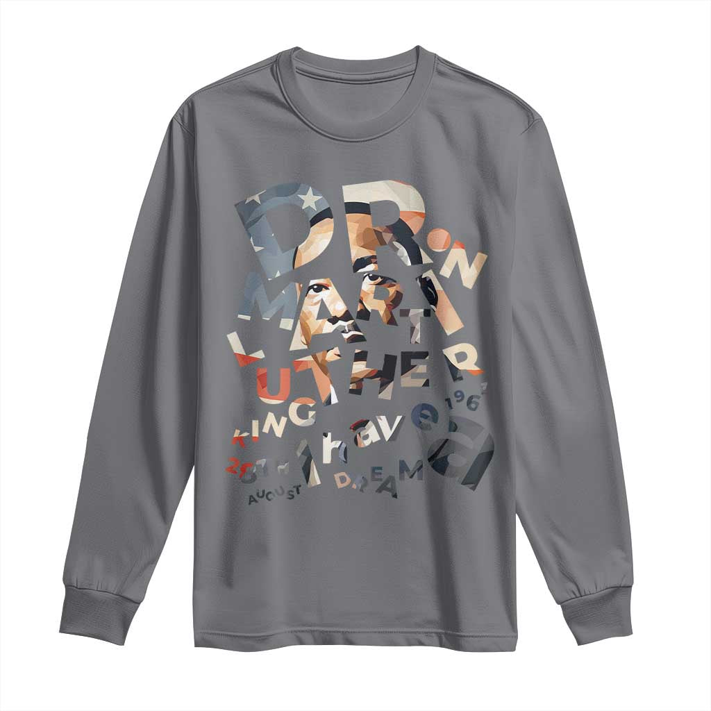 I Have A Dream Dr. Martin Luther King Long Sleeve Shirt MLK Day 1963 TS11 Charcoal Print Your Wear
