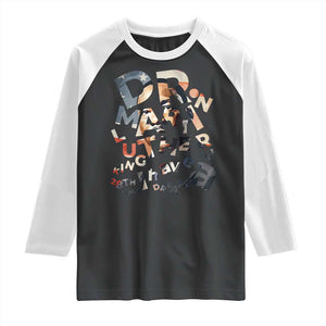 I Have A Dream Dr. Martin Luther King Raglan Shirt MLK Day 1963 TS11 Black White Print Your Wear