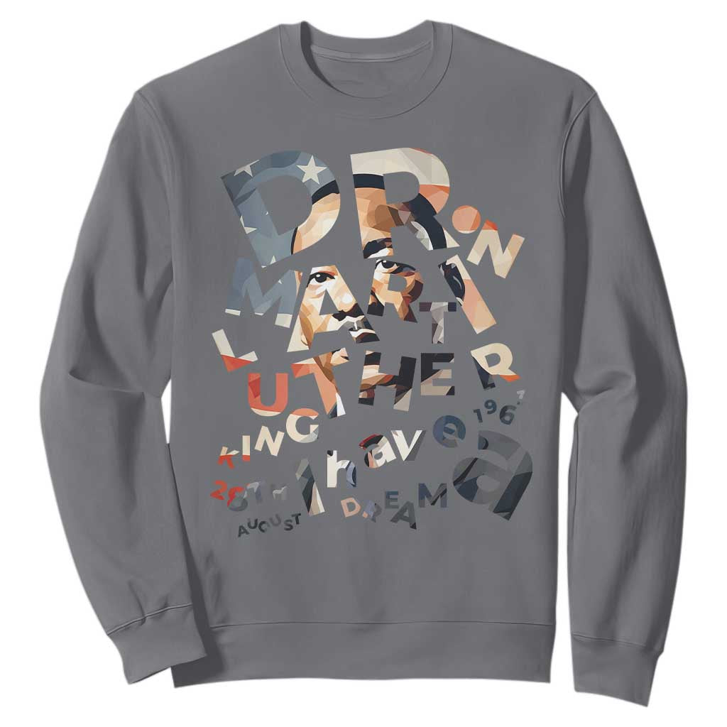 I Have A Dream Dr. Martin Luther King Sweatshirt MLK Day 1963 TS11 Charcoal Print Your Wear