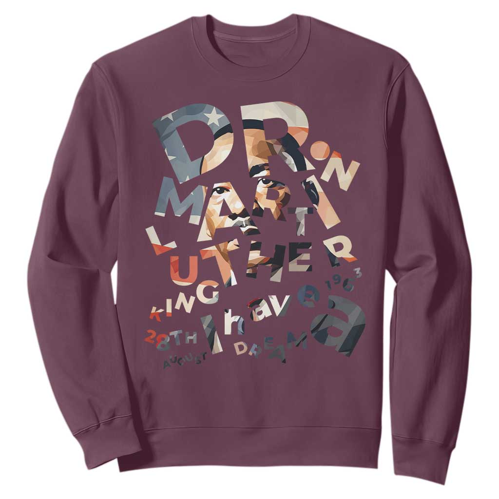 I Have A Dream Dr. Martin Luther King Sweatshirt MLK Day 1963 TS11 Maroon Print Your Wear