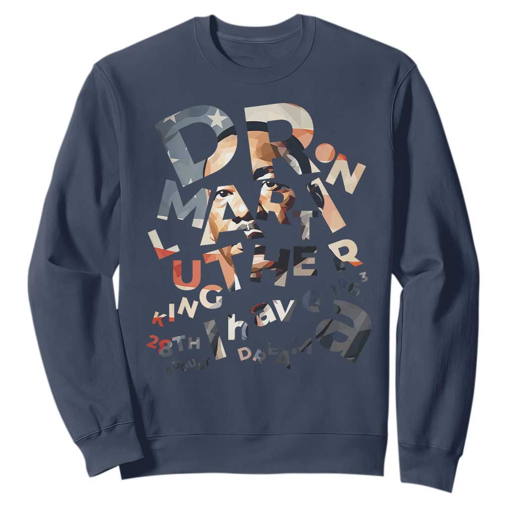 I Have A Dream Dr. Martin Luther King Sweatshirt MLK Day 1963 TS11 Navy Print Your Wear