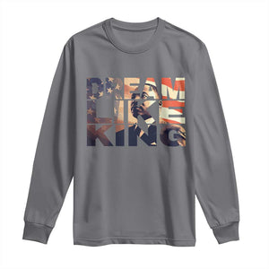 Dream Like King Dr. Martin Luther King Long Sleeve Shirt MLK Day Vintage American Flag TS11 Charcoal Print Your Wear