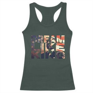 Dream Like King Dr. Martin Luther King Racerback Tank Top MLK Day Vintage American Flag TS11 Dark Forest Green Print Your Wear