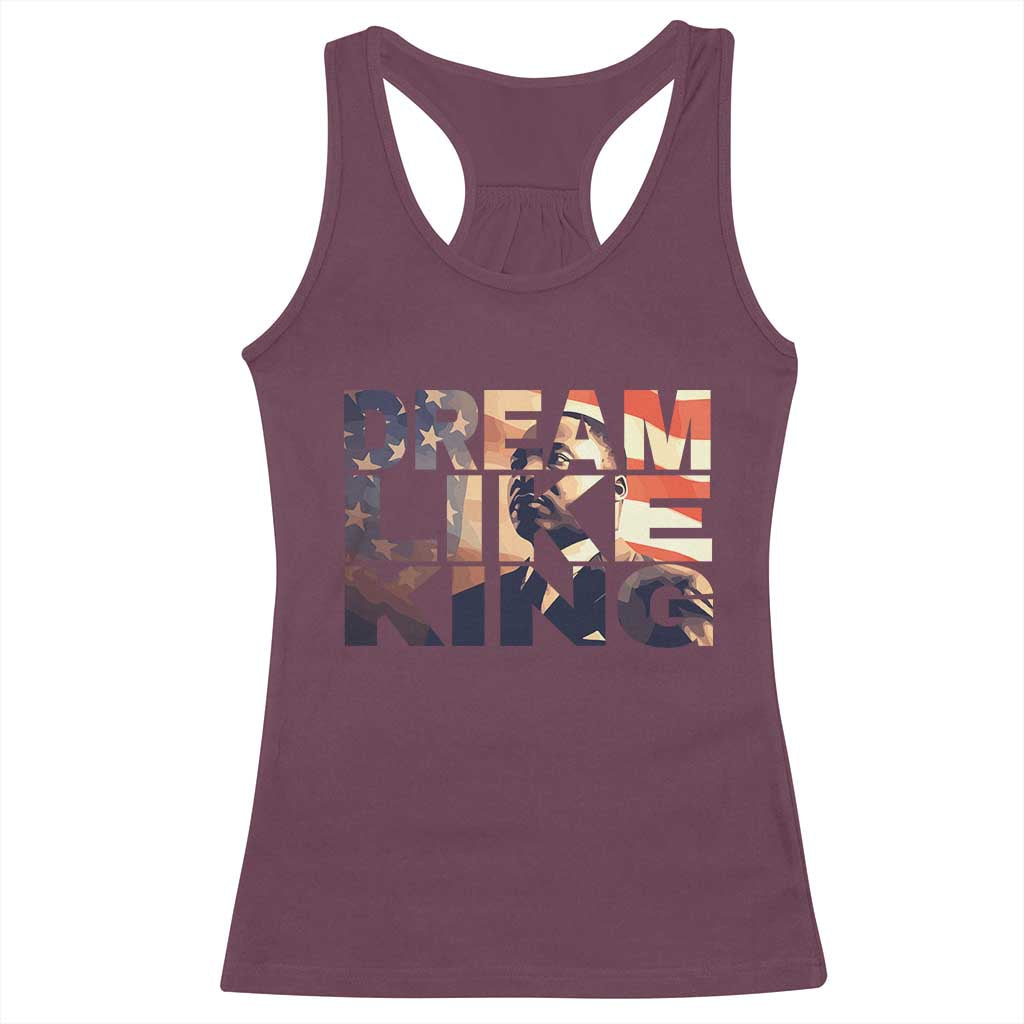 Dream Like King Dr. Martin Luther King Racerback Tank Top MLK Day Vintage American Flag TS11 Maroon Print Your Wear