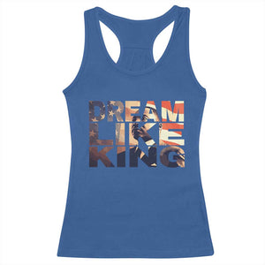 Dream Like King Dr. Martin Luther King Racerback Tank Top MLK Day Vintage American Flag TS11 Royal Blue Print Your Wear