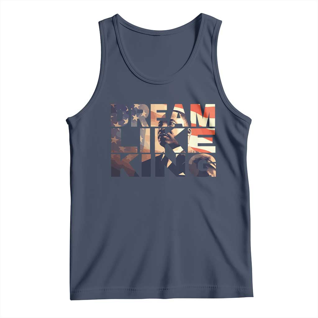 Dream Like King Dr. Martin Luther King Tank Top MLK Day Vintage American Flag TS11 Navy Print Your Wear
