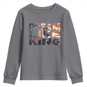 Dream Like King Dr. Martin Luther King Youth Sweatshirt MLK Day Vintage American Flag TS11 Charcoal Print Your Wear