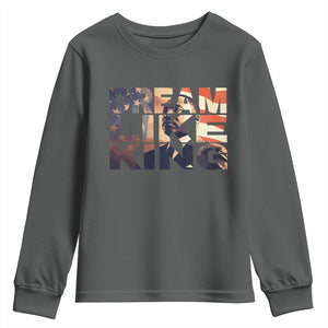 Dream Like King Dr. Martin Luther King Youth Sweatshirt MLK Day Vintage American Flag TS11 Dark Heather Print Your Wear