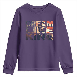 Dream Like King Dr. Martin Luther King Youth Sweatshirt MLK Day Vintage American Flag TS11 Purple Print Your Wear