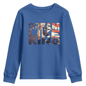 Dream Like King Dr. Martin Luther King Youth Sweatshirt MLK Day Vintage American Flag TS11 Royal Blue Print Your Wear