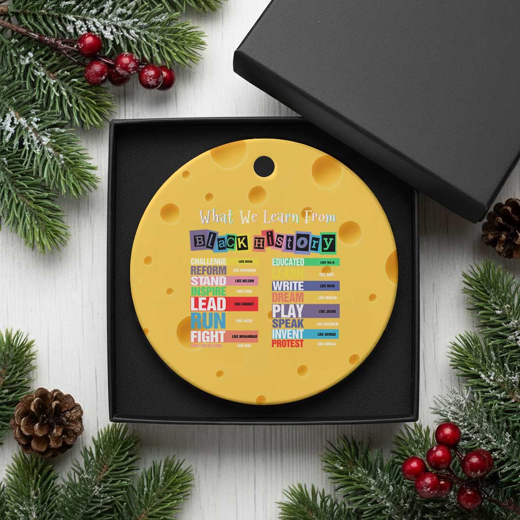 What We Learn From Black History Ceramic Ornament African American Pride TS11 1pc Yellow Cheese Print Your Wear