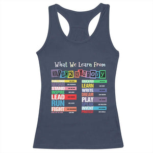 What We Learn From Black History Racerback Tank Top African American Pride TS11 Navy Print Your Wear