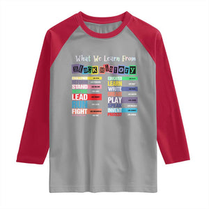 What We Learn From Black History Raglan Shirt African American Pride TS11 Sport Gray Red Print Your Wear