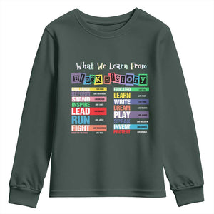 What We Learn From Black History Youth Sweatshirt African American Pride TS11 Dark Forest Green Print Your Wear