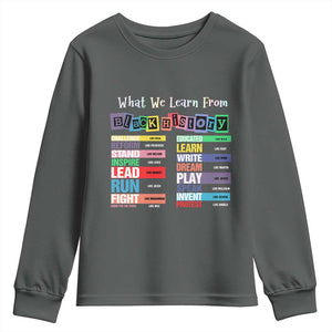 What We Learn From Black History Youth Sweatshirt African American Pride TS11 Dark Heather Print Your Wear