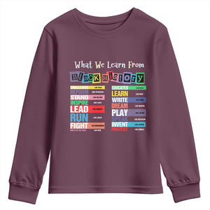 What We Learn From Black History Youth Sweatshirt African American Pride TS11 Maroon Print Your Wear