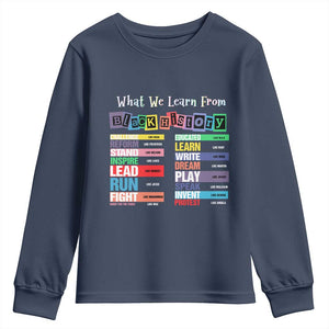 What We Learn From Black History Youth Sweatshirt African American Pride TS11 Navy Print Your Wear