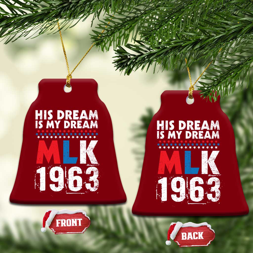 MLK His Dream Is My Dream 1963 Ceramic Ornament TS11 Print Your Wear