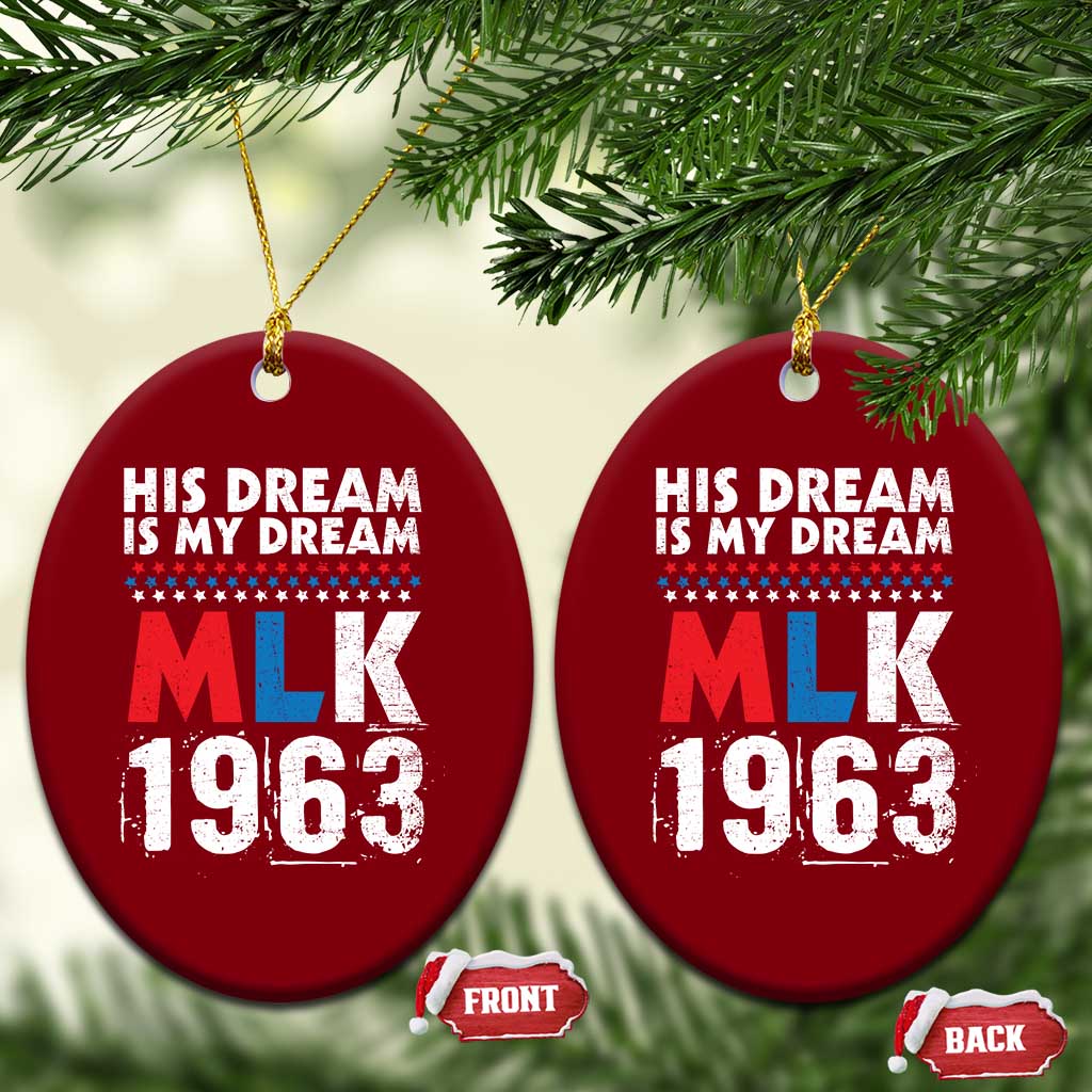 MLK His Dream Is My Dream 1963 Ceramic Ornament TS11 Print Your Wear