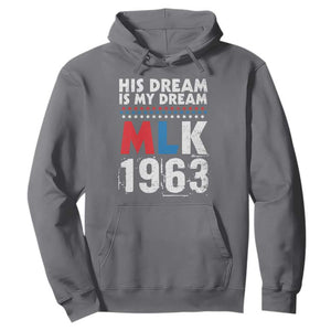 MLK His Dream Is My Dream 1963 Hoodie TS11 Charcoal Print Your Wear