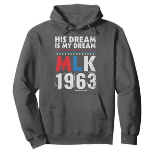 MLK His Dream Is My Dream 1963 Hoodie TS11 Dark Heather Print Your Wear