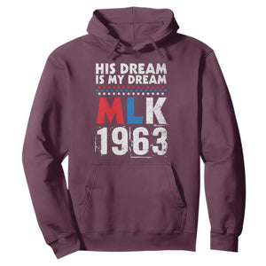 MLK His Dream Is My Dream 1963 Hoodie TS11 Maroon Print Your Wear