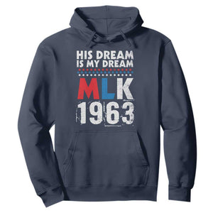 MLK His Dream Is My Dream 1963 Hoodie TS11 Navy Print Your Wear