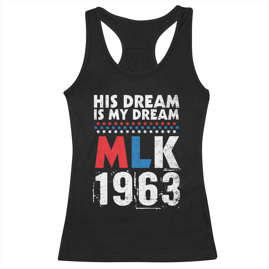 MLK His Dream Is My Dream 1963 Racerback Tank Top TS11 Black Print Your Wear