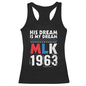 MLK His Dream Is My Dream 1963 Racerback Tank Top TS11 Black Print Your Wear
