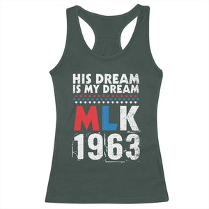 MLK His Dream Is My Dream 1963 Racerback Tank Top TS11 Dark Forest Green Print Your Wear