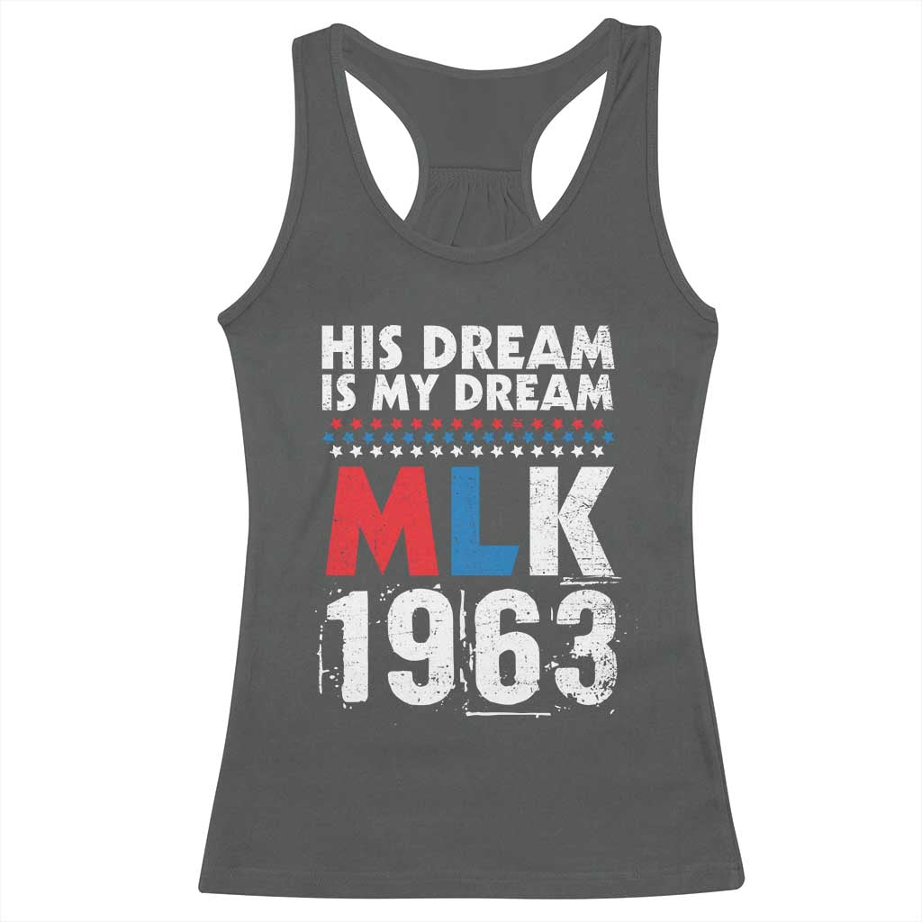 MLK His Dream Is My Dream 1963 Racerback Tank Top TS11 Dark Heather Print Your Wear