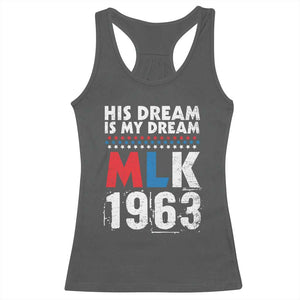 MLK His Dream Is My Dream 1963 Racerback Tank Top TS11 Dark Heather Print Your Wear