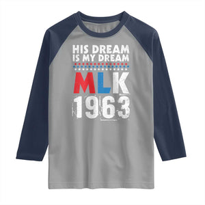 MLK His Dream Is My Dream 1963 Raglan Shirt TS11 Sport Gray Navy Print Your Wear