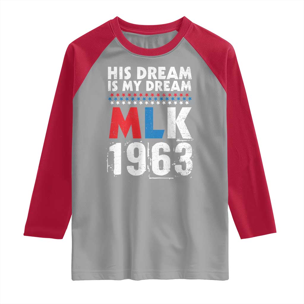 MLK His Dream Is My Dream 1963 Raglan Shirt TS11 Sport Gray Red Print Your Wear