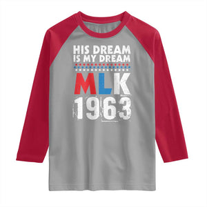 MLK His Dream Is My Dream 1963 Raglan Shirt TS11 Sport Gray Red Print Your Wear
