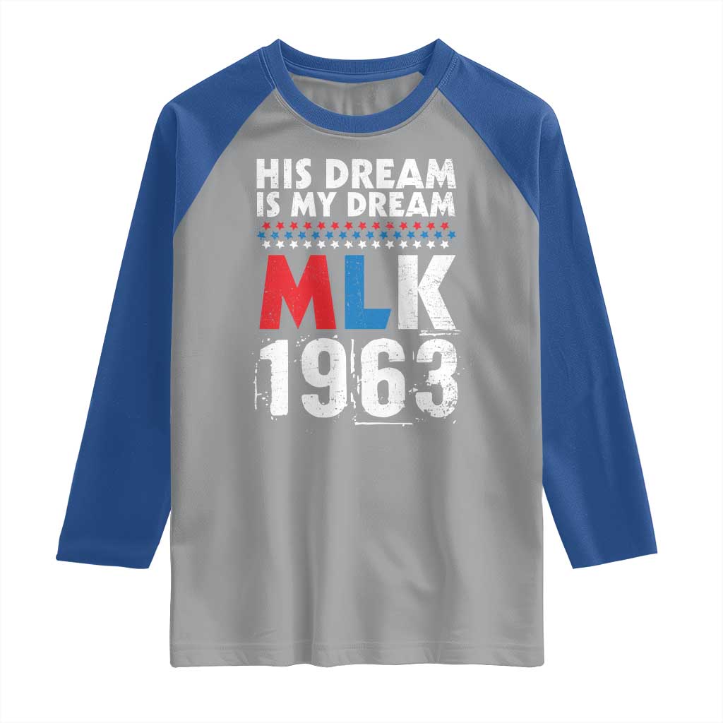 MLK His Dream Is My Dream 1963 Raglan Shirt TS11 Sport Gray Royal Print Your Wear