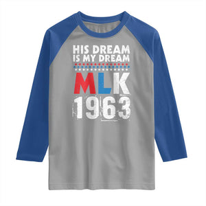 MLK His Dream Is My Dream 1963 Raglan Shirt TS11 Sport Gray Royal Print Your Wear