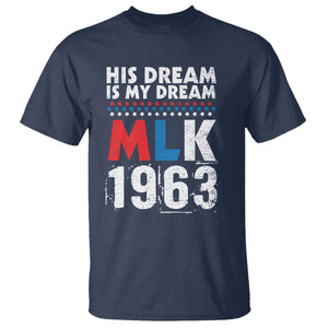 MLK His Dream Is My Dream 1963 T Shirt TS11 Navy Print Your Wear