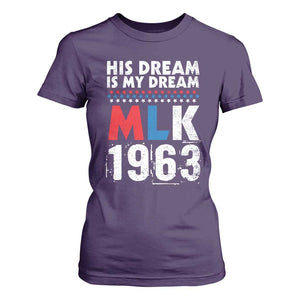 MLK His Dream Is My Dream 1963 T Shirt For Women TS11 Purple Print Your Wear