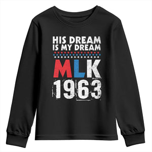 MLK His Dream Is My Dream 1963 Youth Sweatshirt TS11 Black Print Your Wear