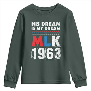 MLK His Dream Is My Dream 1963 Youth Sweatshirt TS11 Dark Forest Green Print Your Wear