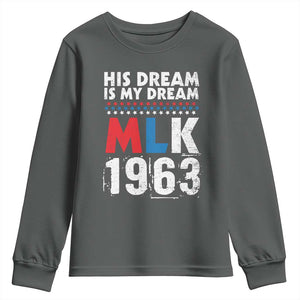 MLK His Dream Is My Dream 1963 Youth Sweatshirt TS11 Dark Heather Print Your Wear