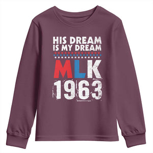 MLK His Dream Is My Dream 1963 Youth Sweatshirt TS11 Maroon Print Your Wear