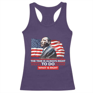 MLK Day The Time Is Always Right To Do What Is Right Racerback Tank Top Martin Luther King American Flag Black History Month TS11 Purple Print Your Wear