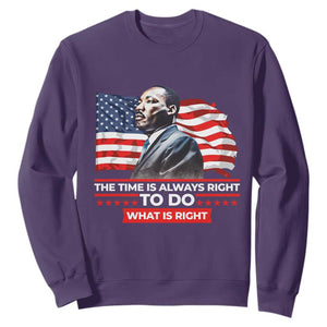 MLK Day The Time Is Always Right To Do What Is Right Sweatshirt Martin Luther King American Flag Black History Month TS11 Purple Print Your Wear